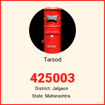 Tarsod pin code, district Jalgaon in Maharashtra