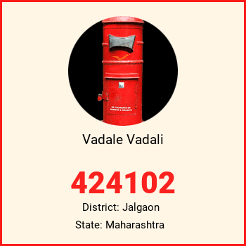 Vadale Vadali pin code, district Jalgaon in Maharashtra