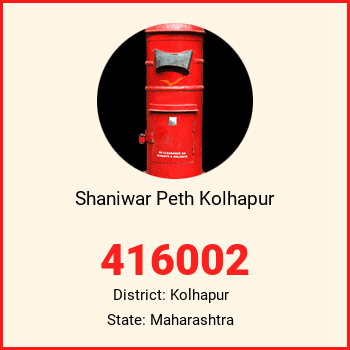 Shaniwar Peth Kolhapur pin code, district Kolhapur in Maharashtra