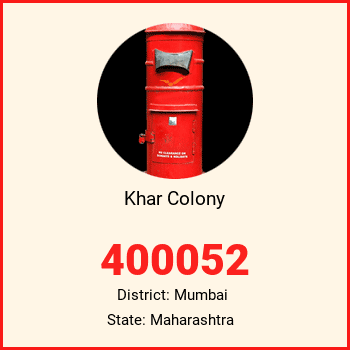 Khar Colony pin code, district Mumbai in Maharashtra