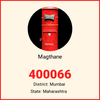 Magthane pin code, district Mumbai in Maharashtra