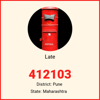 Late pin code, district Pune in Maharashtra