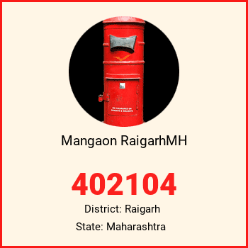 Mangaon RaigarhMH pin code, district Raigarh in Maharashtra