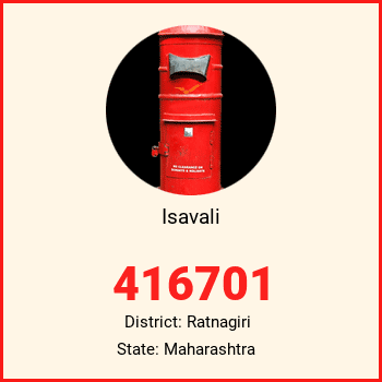 Isavali pin code, district Ratnagiri in Maharashtra