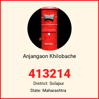 Anjangaon Khilobache pin code, district Solapur in Maharashtra