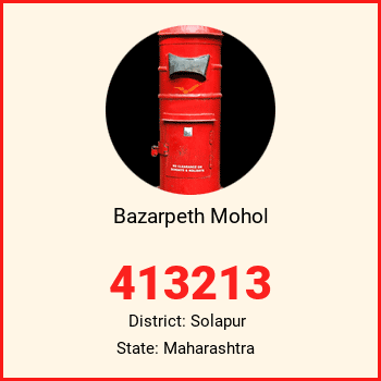 Bazarpeth Mohol pin code, district Solapur in Maharashtra