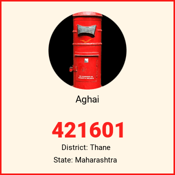 Aghai pin code, district Thane in Maharashtra