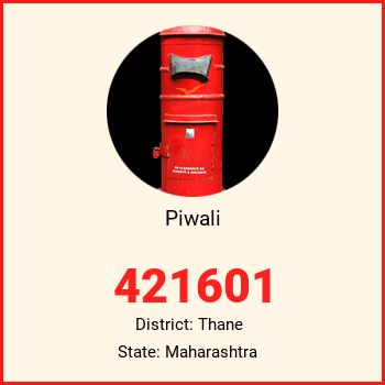 Piwali pin code, district Thane in Maharashtra