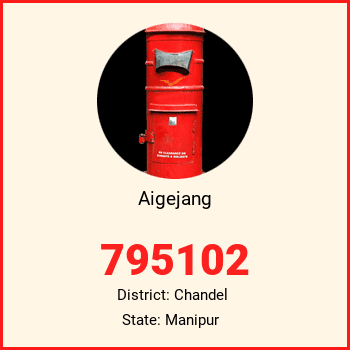 Aigejang pin code, district Chandel in Manipur