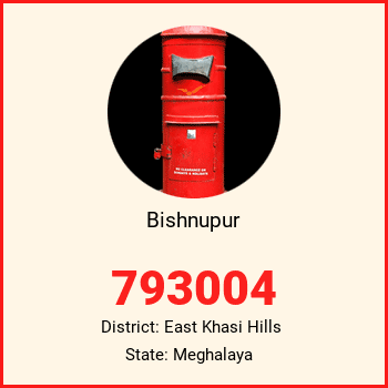 Bishnupur pin code, district East Khasi Hills in Meghalaya