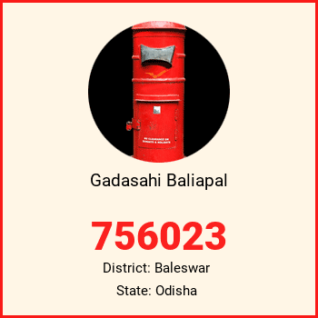 Gadasahi Baliapal pin code, district Baleswar in Odisha