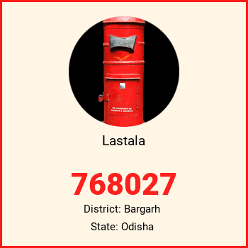 Lastala pin code, district Bargarh in Odisha
