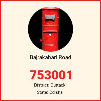 Bajrakabari Road pin code, district Cuttack in Odisha