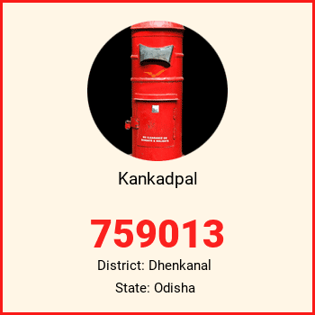 Kankadpal pin code, district Dhenkanal in Odisha