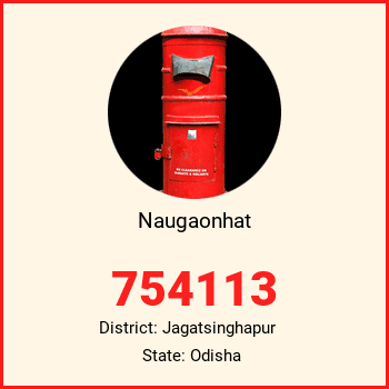 Naugaonhat pin code, district Jagatsinghapur in Odisha