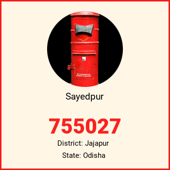 Sayedpur pin code, district Jajapur in Odisha
