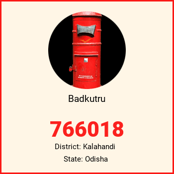 Badkutru pin code, district Kalahandi in Odisha