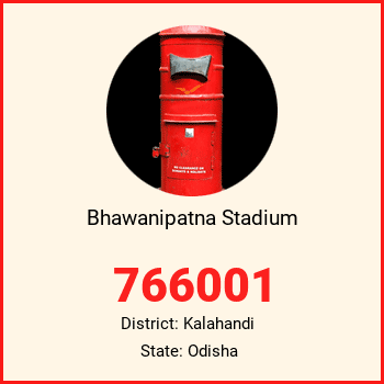 Bhawanipatna Stadium pin code, district Kalahandi in Odisha