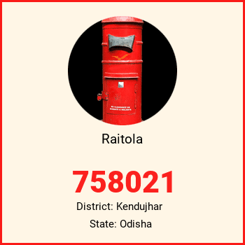 Raitola pin code, district Kendujhar in Odisha