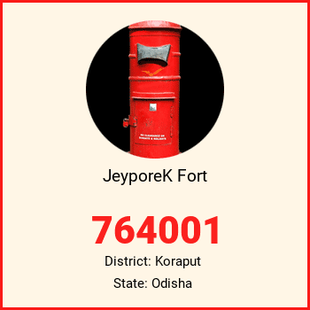 JeyporeK Fort pin code, district Koraput in Odisha
