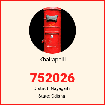 Khairapalli pin code, district Nayagarh in Odisha