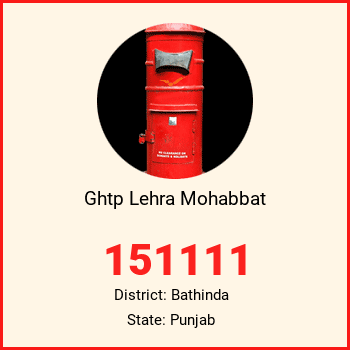 Ghtp Lehra Mohabbat pin code, district Bathinda in Punjab