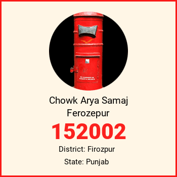 Chowk Arya Samaj Ferozepur pin code, district Firozpur in Punjab