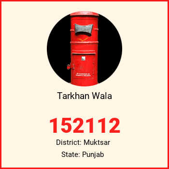 Tarkhan Wala pin code, district Muktsar in Punjab