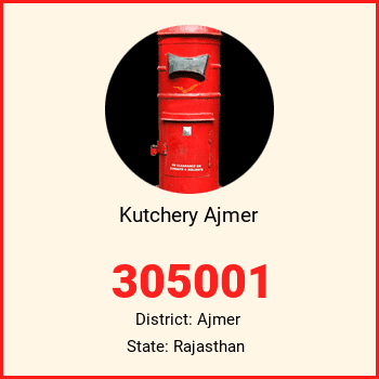 Kutchery Ajmer pin code, district Ajmer in Rajasthan