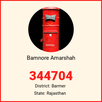 Bamnore Amarshah pin code, district Barmer in Rajasthan