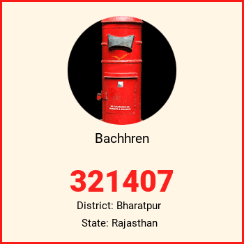 Bachhren pin code, district Bharatpur in Rajasthan