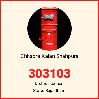 Chhapra Kalan Shahpura pin code, district Jaipur in Rajasthan