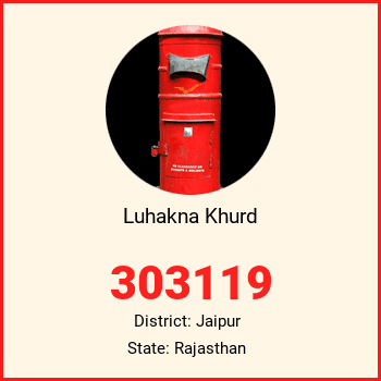 Luhakna Khurd pin code, district Jaipur in Rajasthan