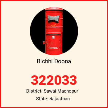 Bichhi Doona pin code, district Sawai Madhopur in Rajasthan