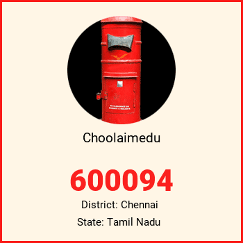 Choolaimedu pin code, district Chennai in Tamil Nadu