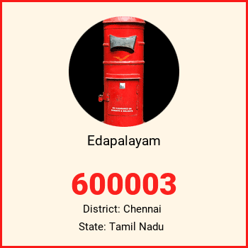 Edapalayam pin code, district Chennai in Tamil Nadu