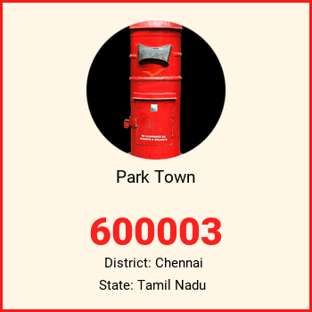 Park Town pin code, district Chennai in Tamil Nadu