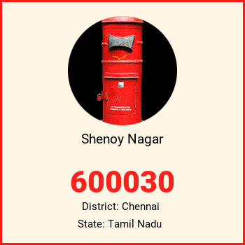 Shenoy Nagar pin code, district Chennai in Tamil Nadu