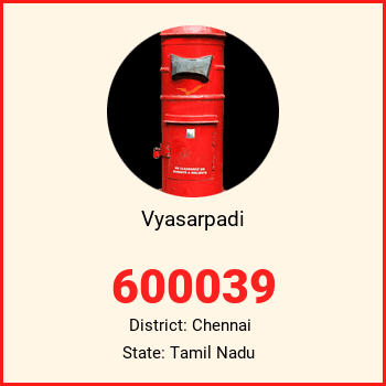 Vyasarpadi pin code, district Chennai in Tamil Nadu