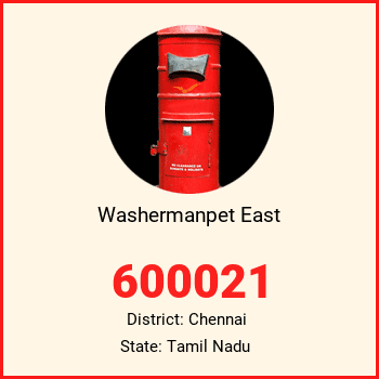 Washermanpet East pin code, district Chennai in Tamil Nadu