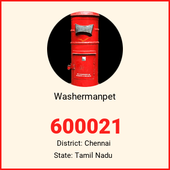 Washermanpet pin code, district Chennai in Tamil Nadu