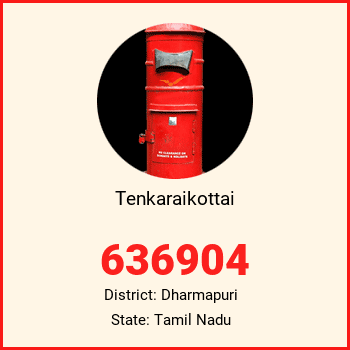 Tenkaraikottai pin code, district Dharmapuri in Tamil Nadu