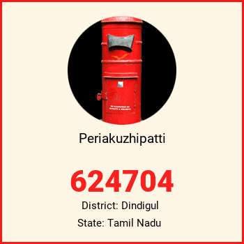 Periakuzhipatti pin code, district Dindigul in Tamil Nadu