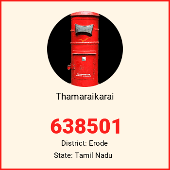 Thamaraikarai pin code, district Erode in Tamil Nadu