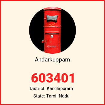 Andarkuppam pin code, district Kanchipuram in Tamil Nadu