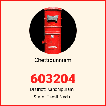 Chettipunniam pin code, district Kanchipuram in Tamil Nadu