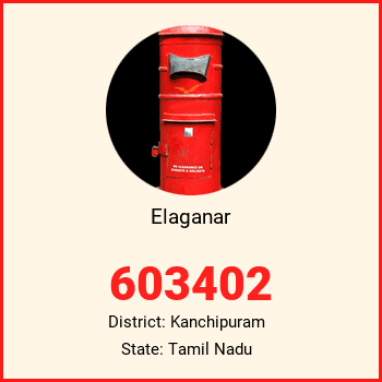 Elaganar pin code, district Kanchipuram in Tamil Nadu