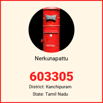 Nerkunapattu pin code, district Kanchipuram in Tamil Nadu