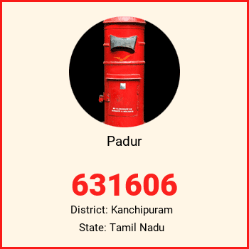 Padur pin code, district Kanchipuram in Tamil Nadu