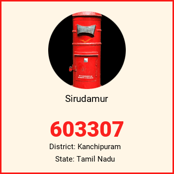 Sirudamur pin code, district Kanchipuram in Tamil Nadu